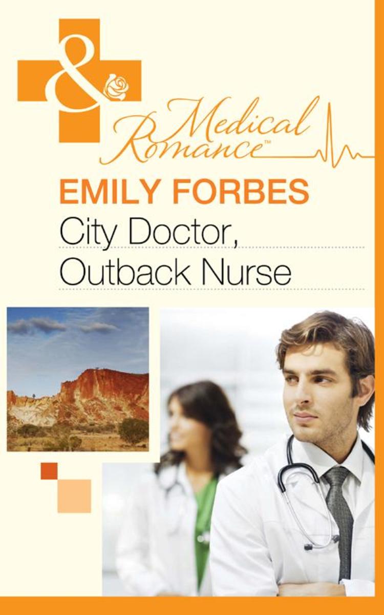 City Doctor, Outback Nurse (Mills & Boon Medical)