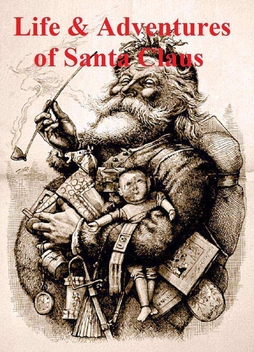 The Life and Adventures of Santa Claus