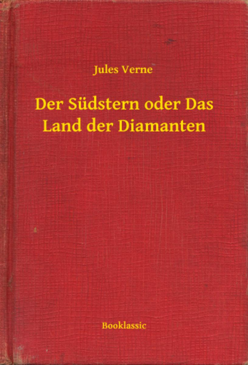 Der Südstern oder Das Land der Diamanten