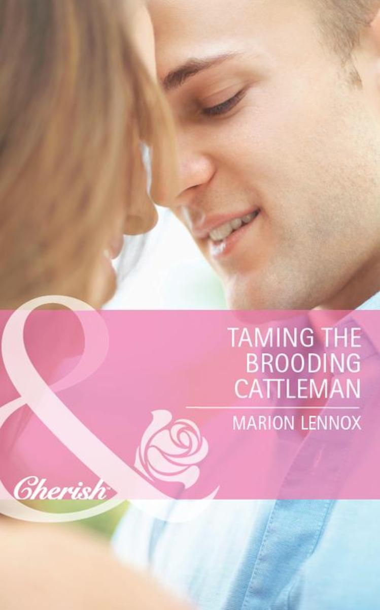 Taming the Brooding Cattleman (Mills & Boon Cherish) (The Larkville Legacy, Book