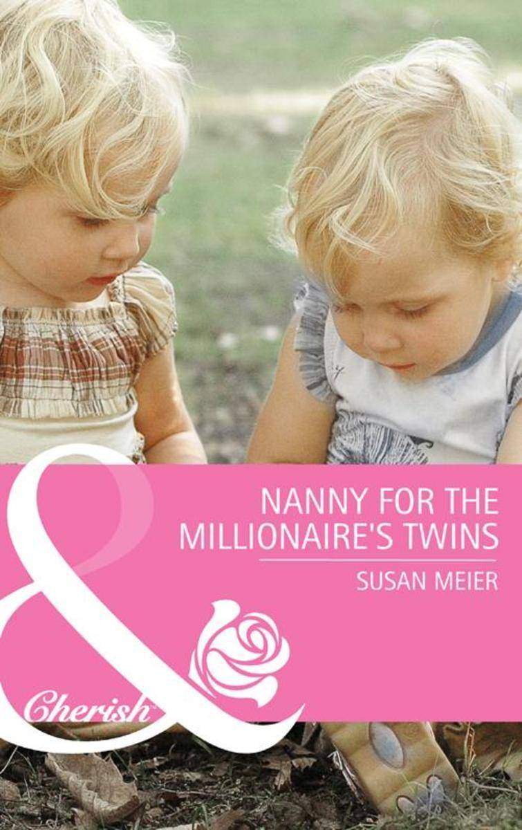 Nanny for the Millionaire's Twins (Mills & Boon Cherish) (First Time Dads!, Book