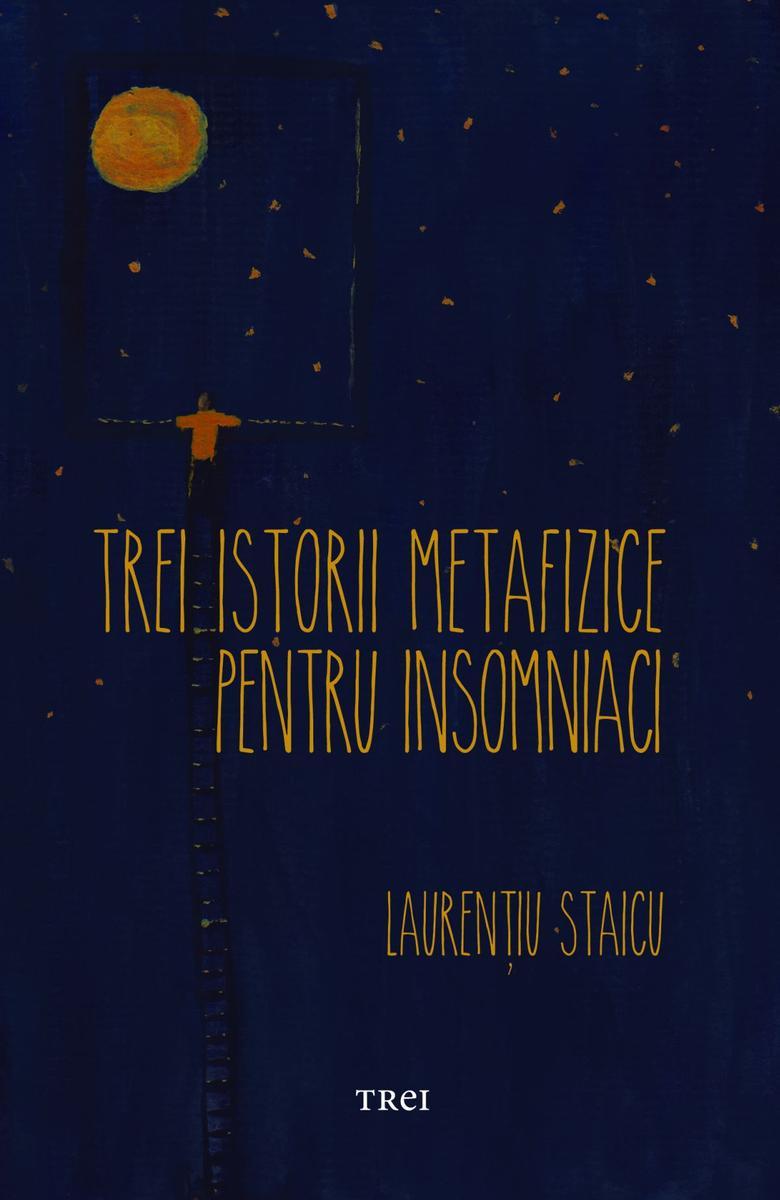 Trei istorii metafizice pentru insomniaci