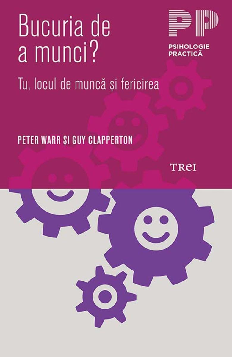 Bucuria de a munci? Tu, locul de munc? ?i fericirea