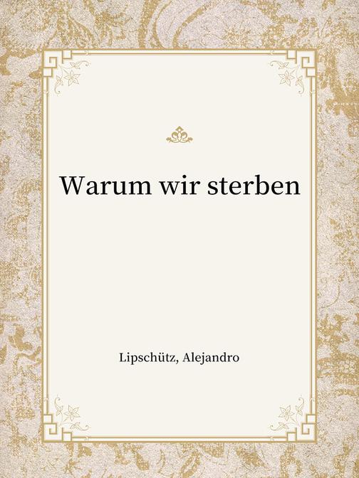Warum wir sterben