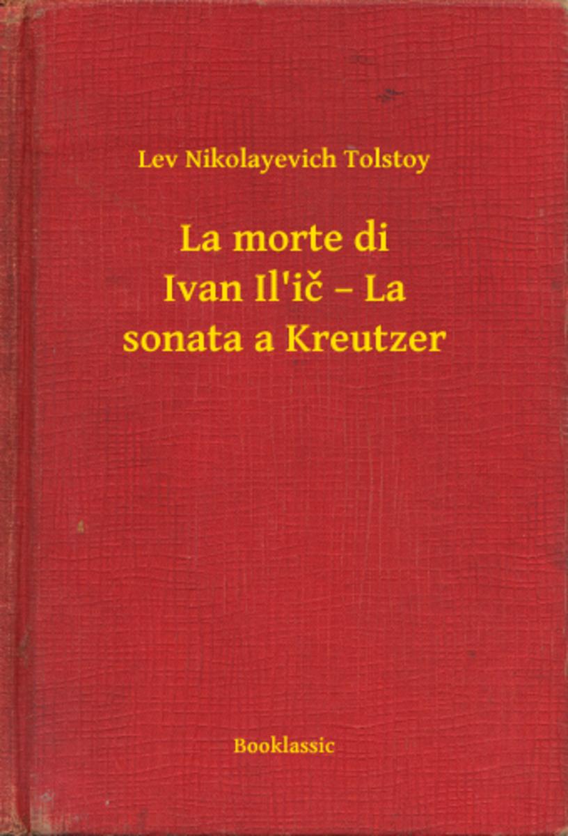 La morte di Ivan Il'i? – La sonata a Kreutzer