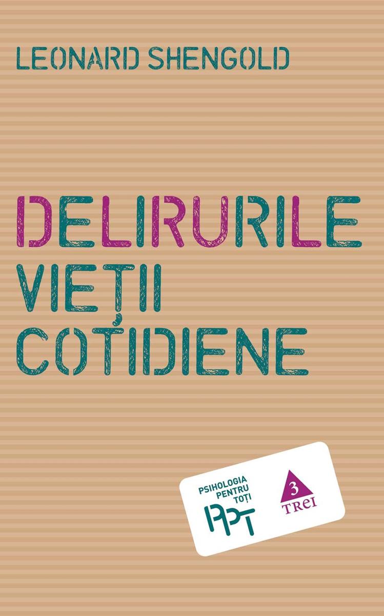 Delirurile vie?ii cotidiene