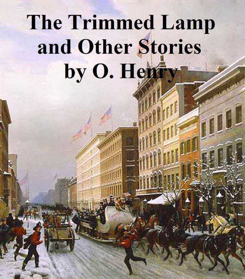 The Trimmed Lamp and Other Stories of the Four Million