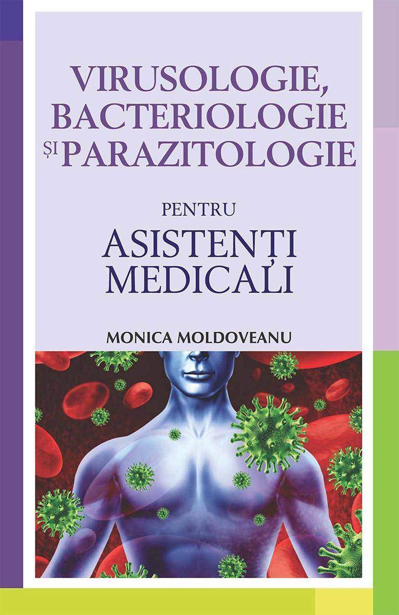 Virusologie, bacteriologie ?i parazitologie pentru asisten?i medicali