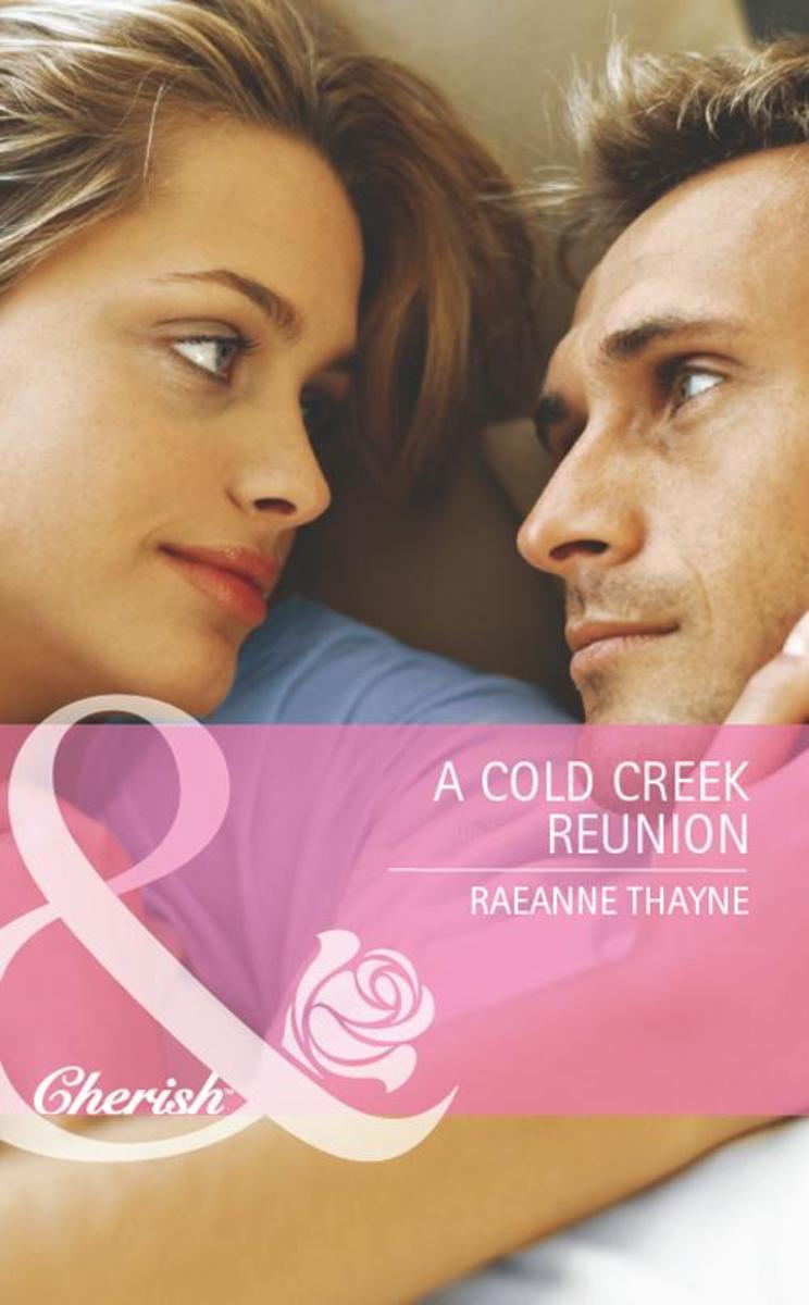 A Cold Creek Reunion (Mills & Boon Cherish) (The Cowboys of Cold Creek, Book 11)