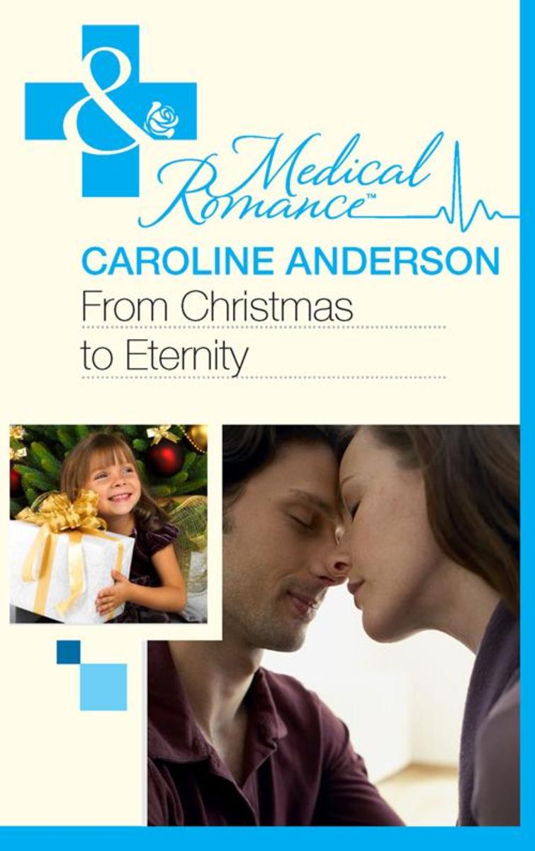 From Christmas to Eternity (Mills & Boon Medical)