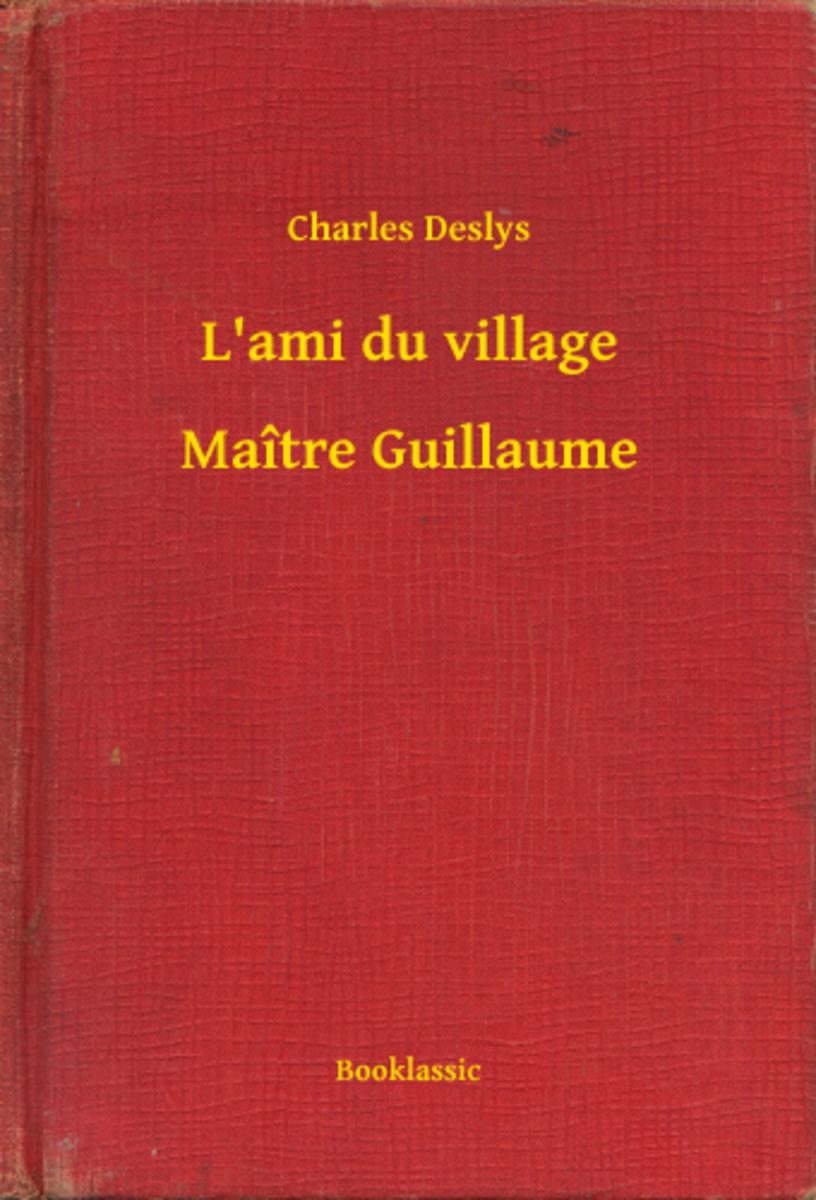 L'ami du village - Ma?tre Guillaume