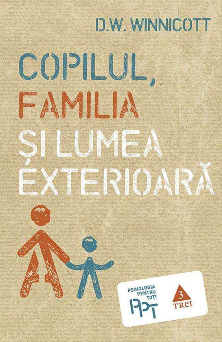 Copilul, familia ?i lumea exterioar?