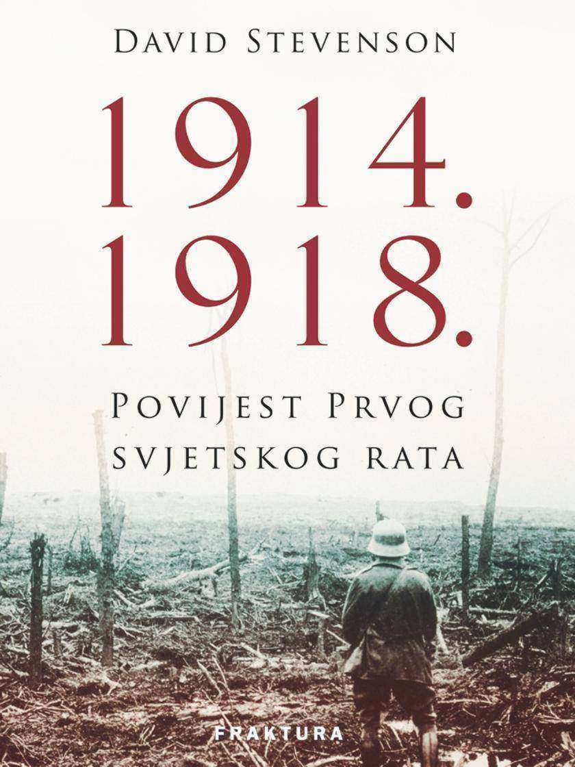 1914.–1918.: Povijest Prvoga svjetskog rata