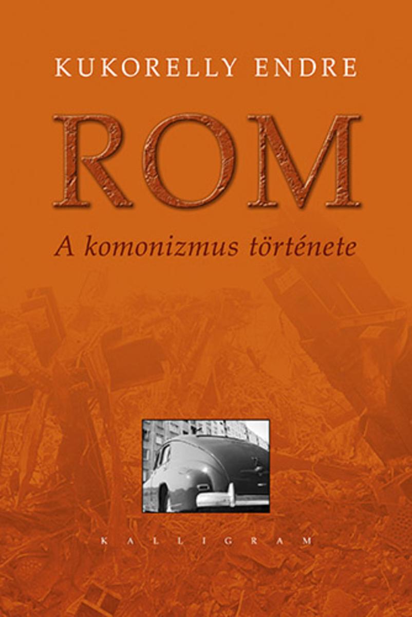 ROM: A komonizmus t?rténete