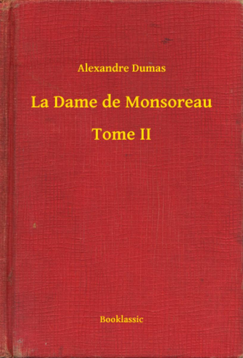 La Dame de Monsoreau - Tome II