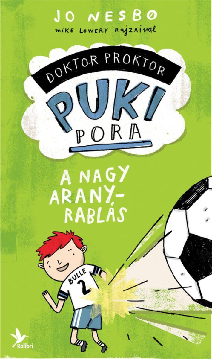 Doktor Proktor pukipora 4. - A nagy aranyrablás