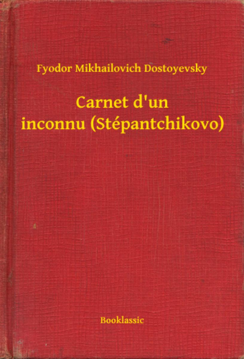 Carnet d'un inconnu (Stépantchikovo)