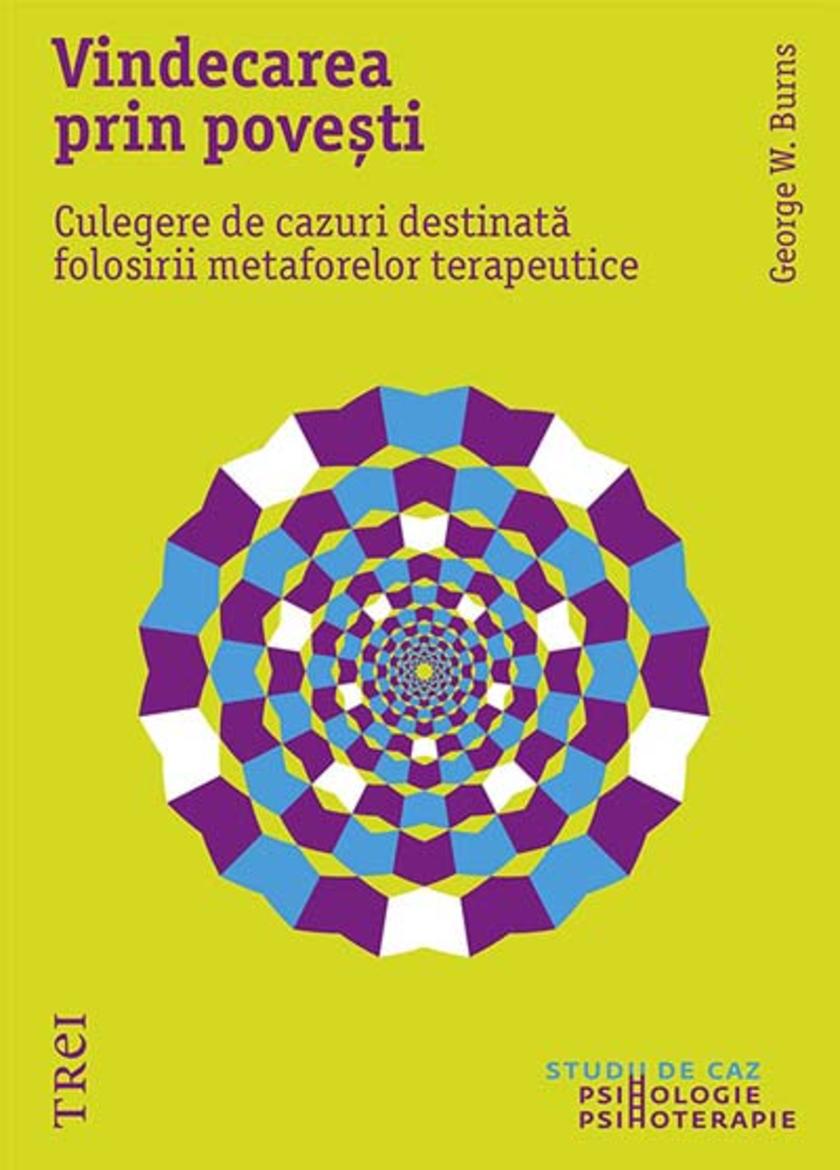 Vindecarea prin pove?ti. Culegerea de cazuri destinat? folosirii metaforelor ter