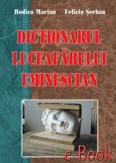 Dic?ionarul Luceaf?rului eminescian