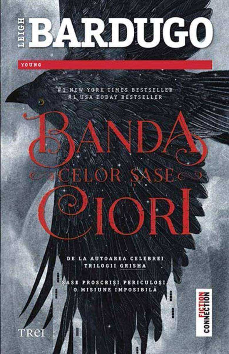 Banda celor ?ase ciori. Primul volum al seriei