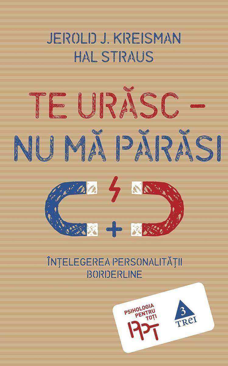 Te ur?sc - nu m? p?r?si. ?n?elegerea personalit??ii borderline