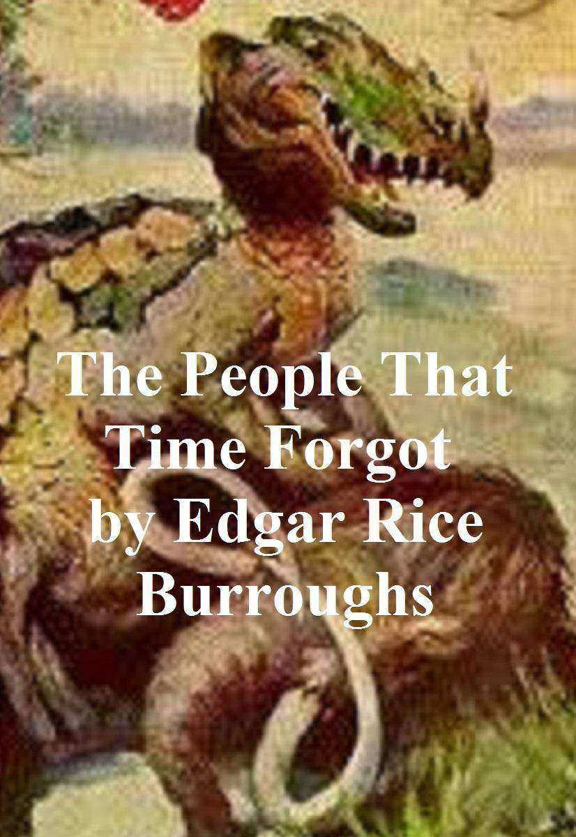 The People that Time Forgot: Second Novel of the Caspak Series