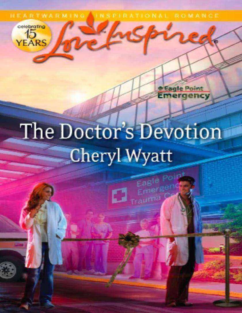 The Doctor's Devotion (Mills & Boon Love Inspired) (Eagle Point Emergency, Book