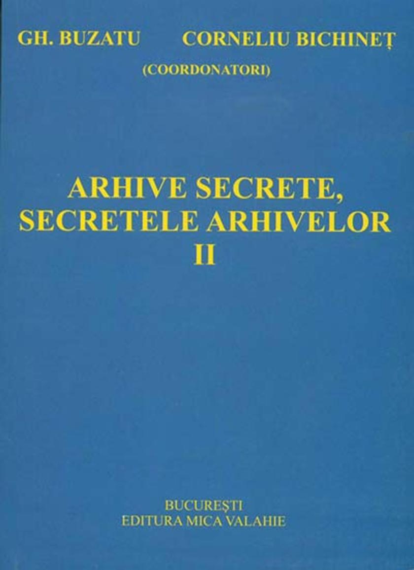 Arhive secrete, secretele arhivelor. Vol. 2
