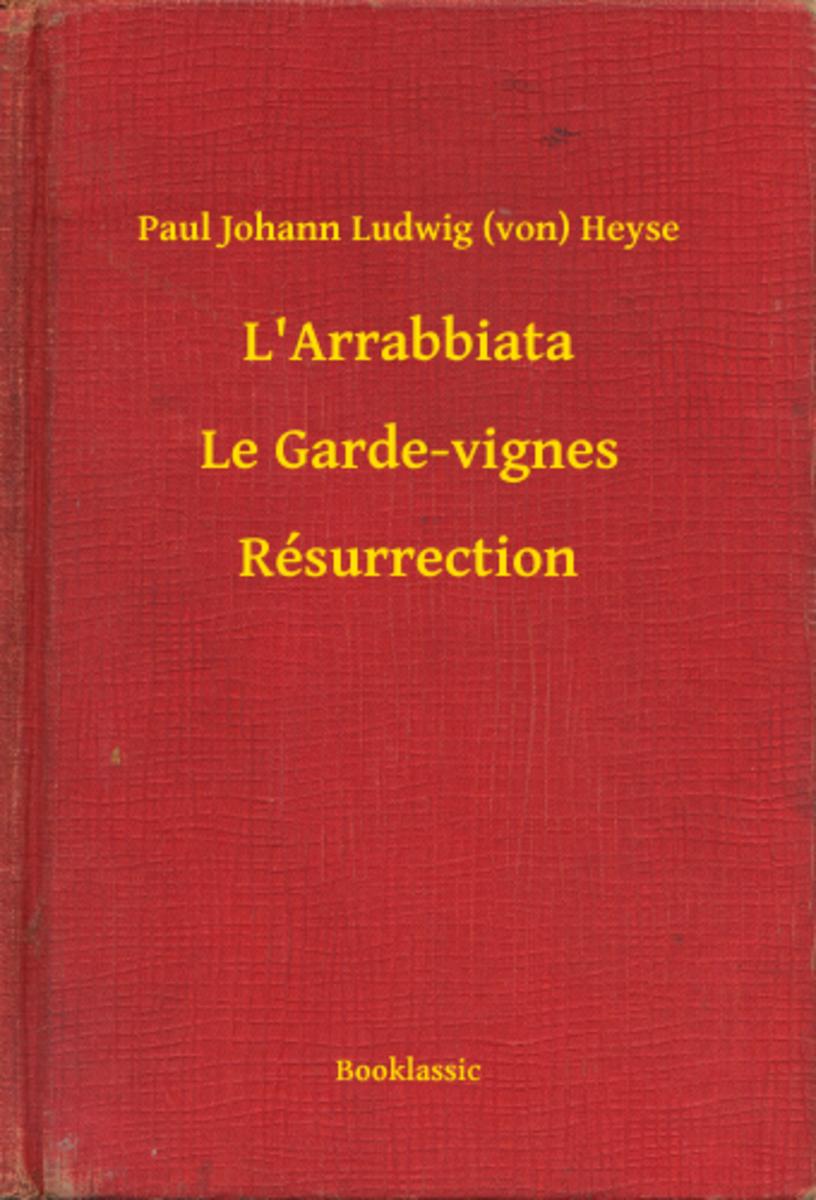 L'Arrabbiata - Le Garde-vignes - Résurrection