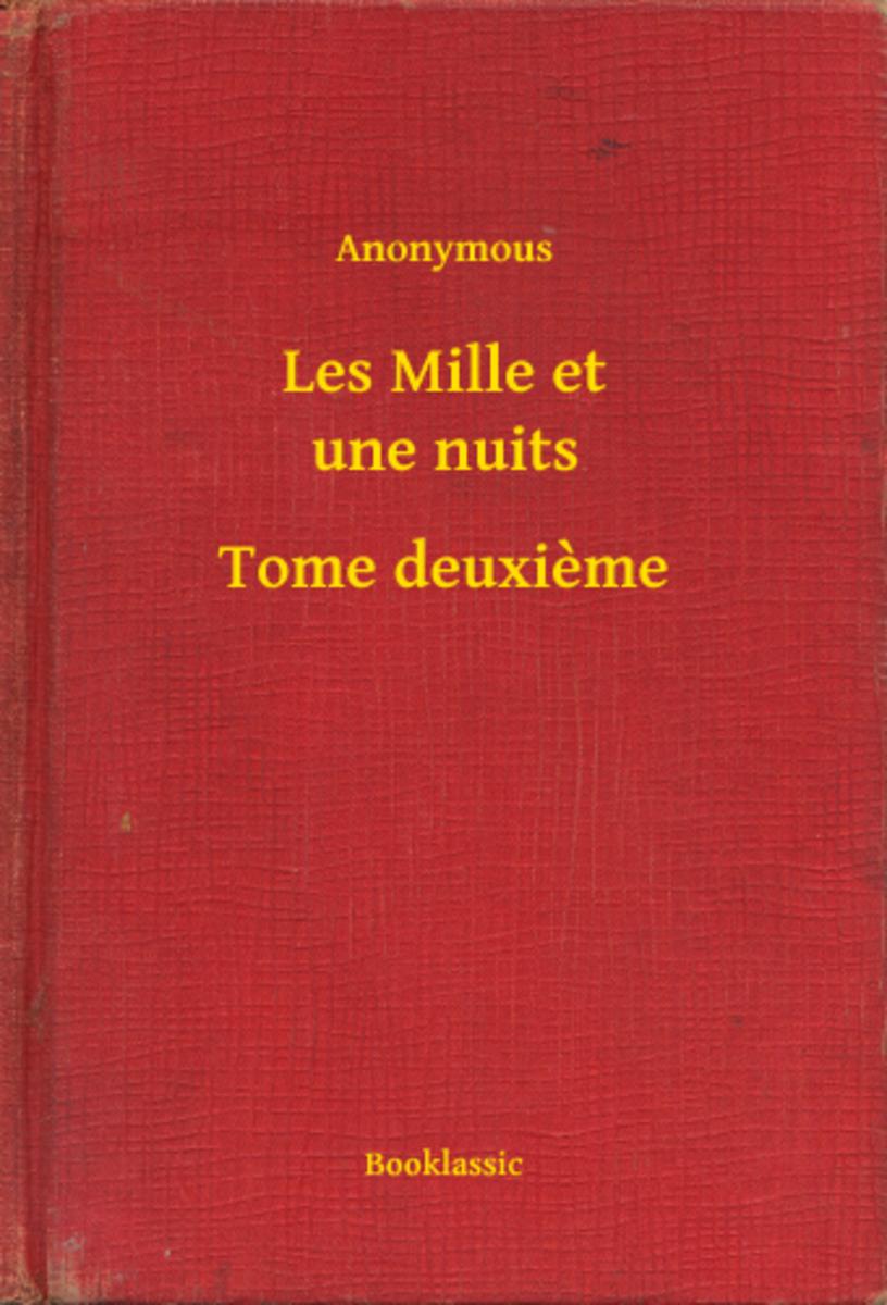 Les Mille et une nuits - Tome deuxieme