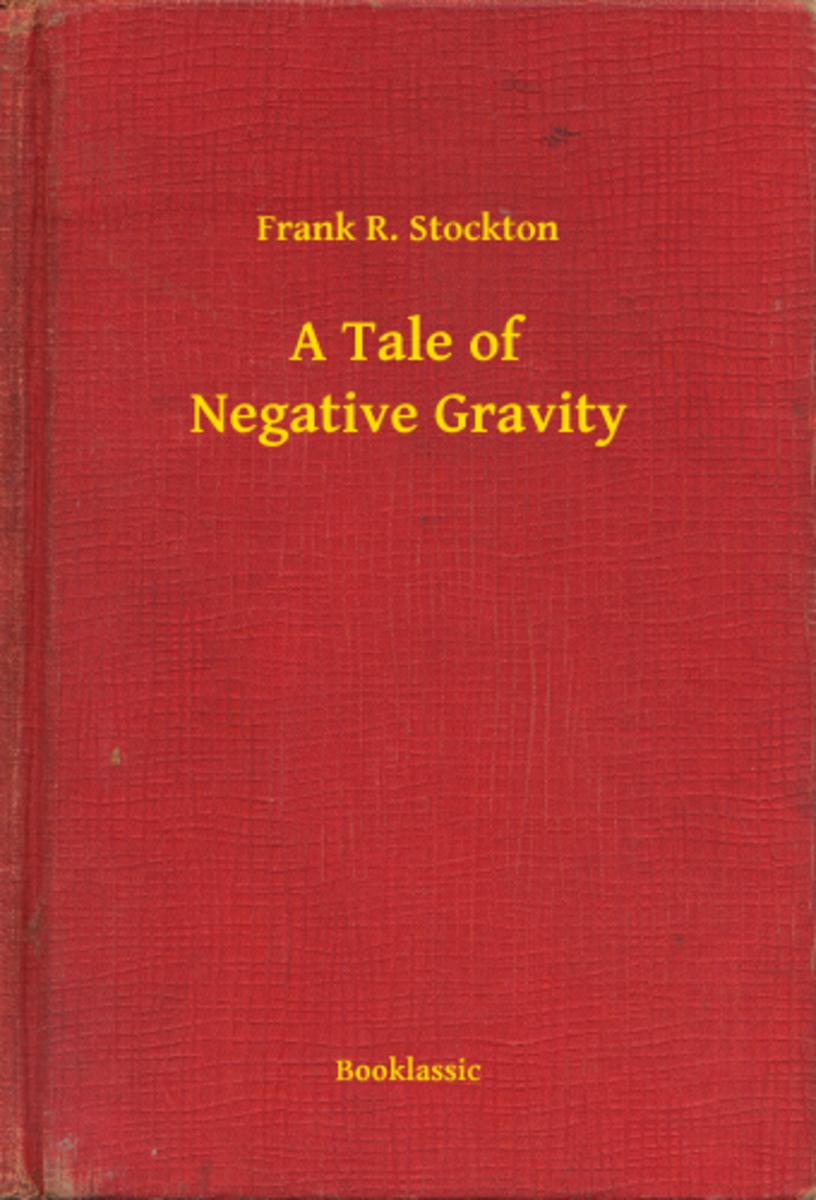 A Tale of Negative Gravity