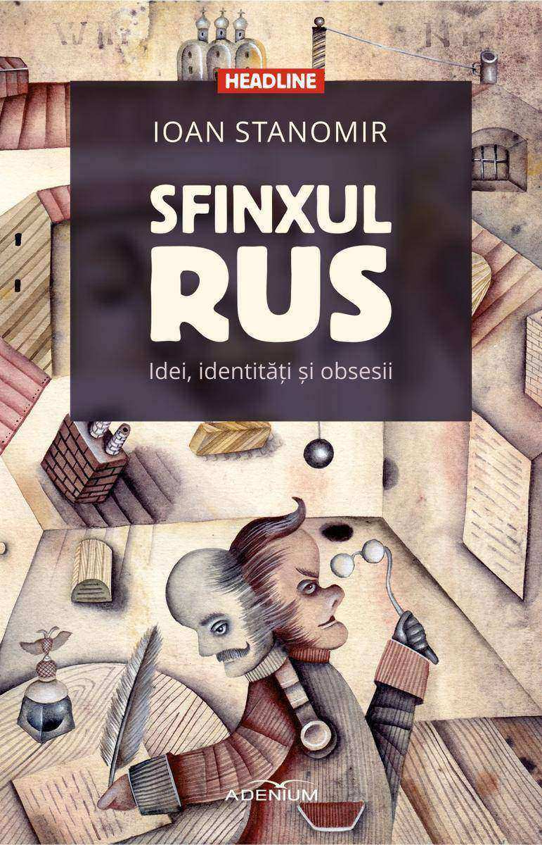 Sfinxul rus. Idei, identit??i ?i obsesii