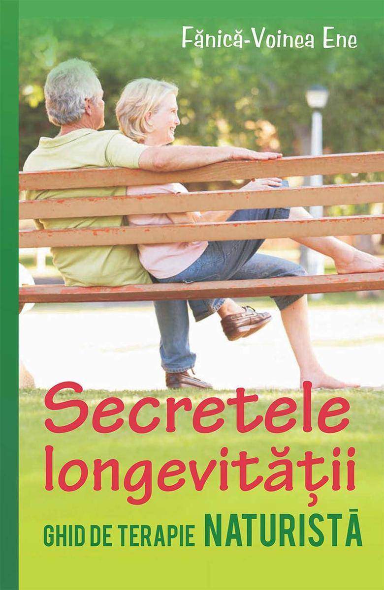 Secretele longevit??ii. Ghid de terapie naturist?