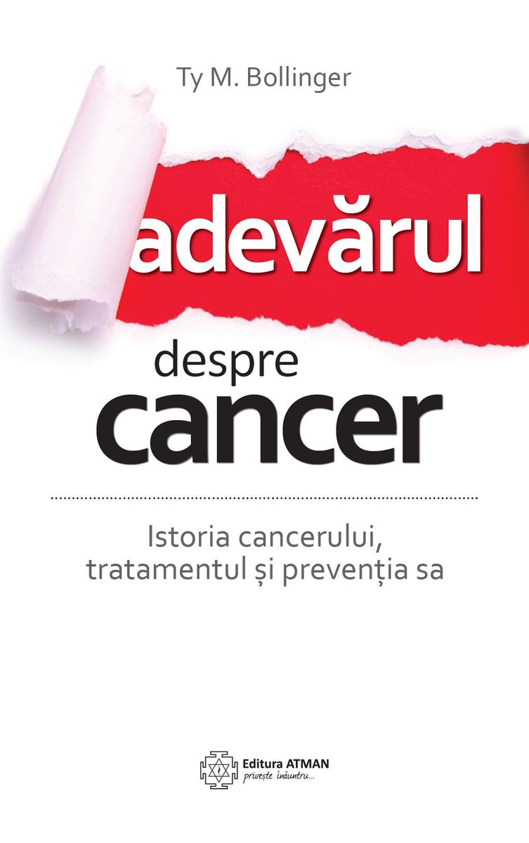 Adev?rul despre cancer: Istoria, tratamentul ?i preven?ia sa