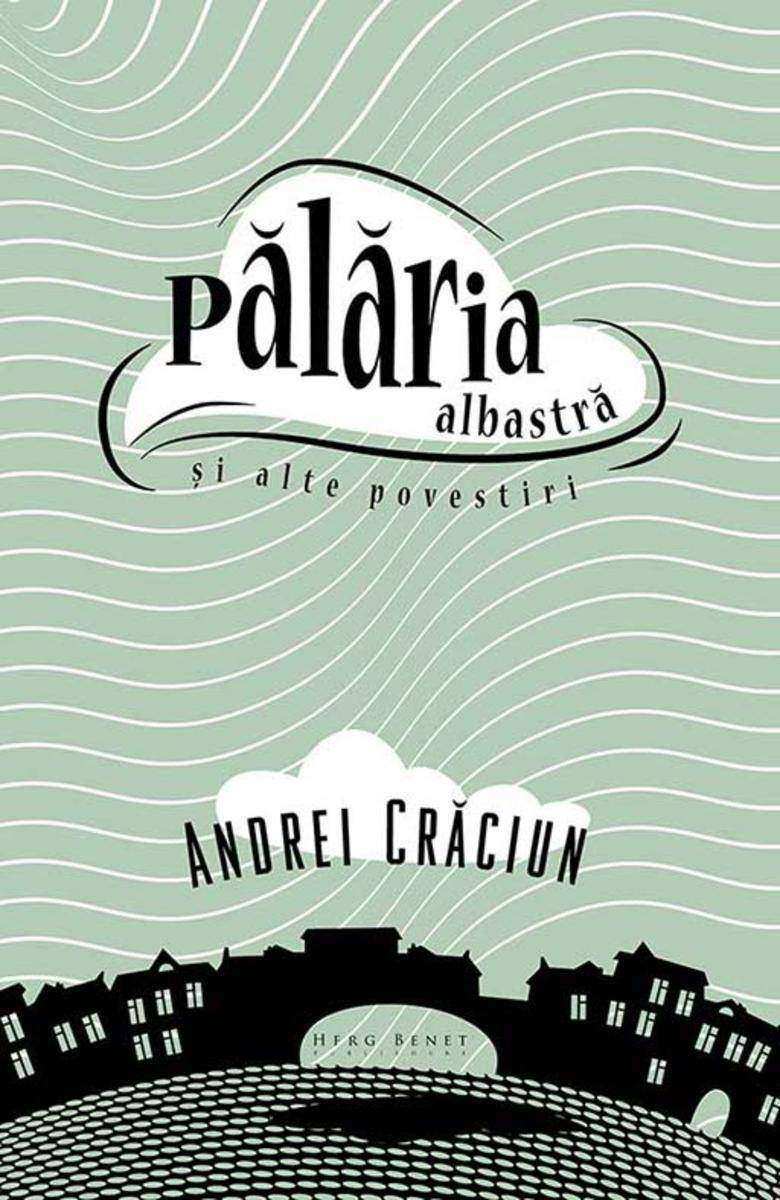 P?l?ria albastr? ?i alte povestiri