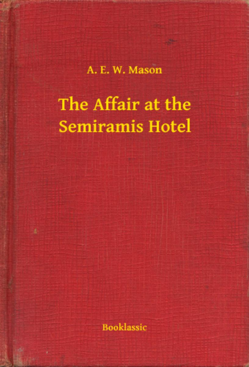 The Affair at the Semiramis Hotel