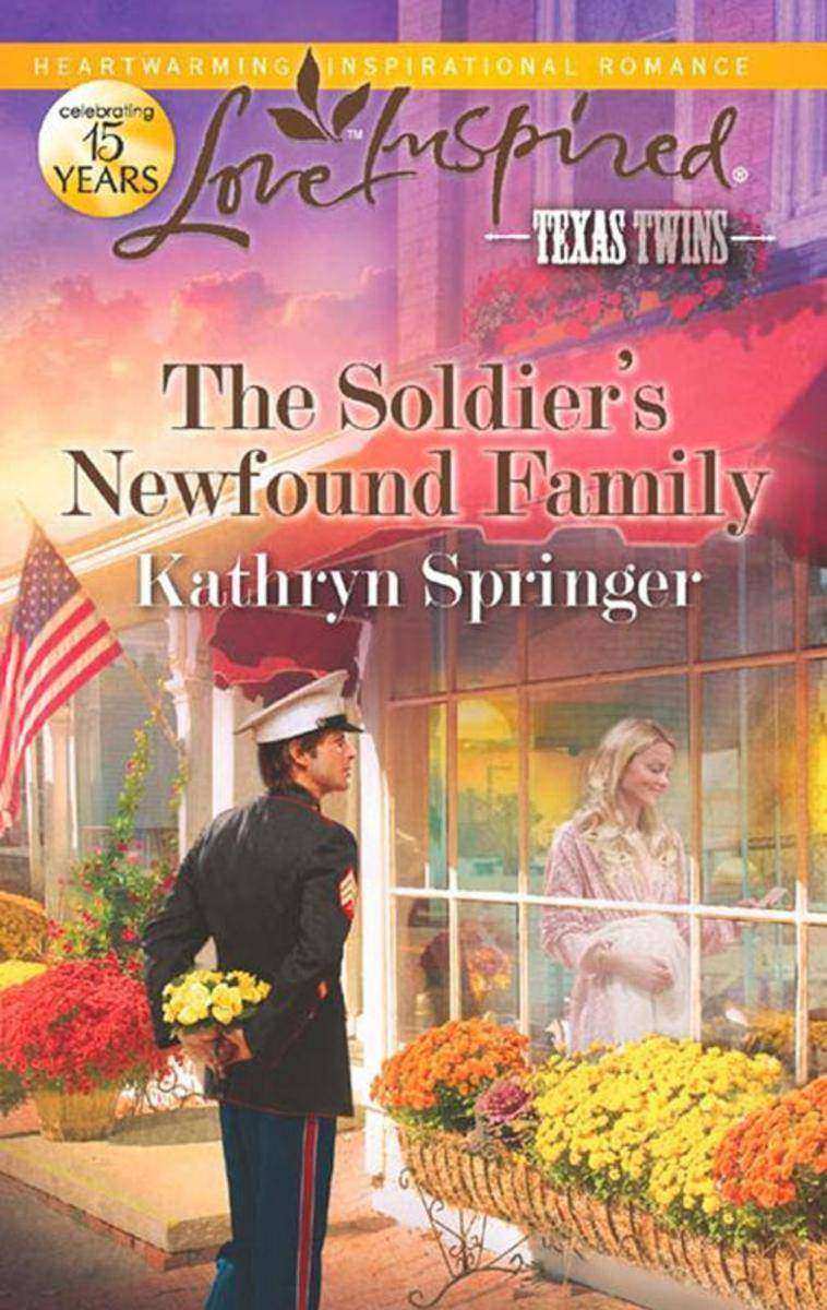 The Soldier's Newfound Family (Mills & Boon Love Inspired) (Texas Twins, Book 5)