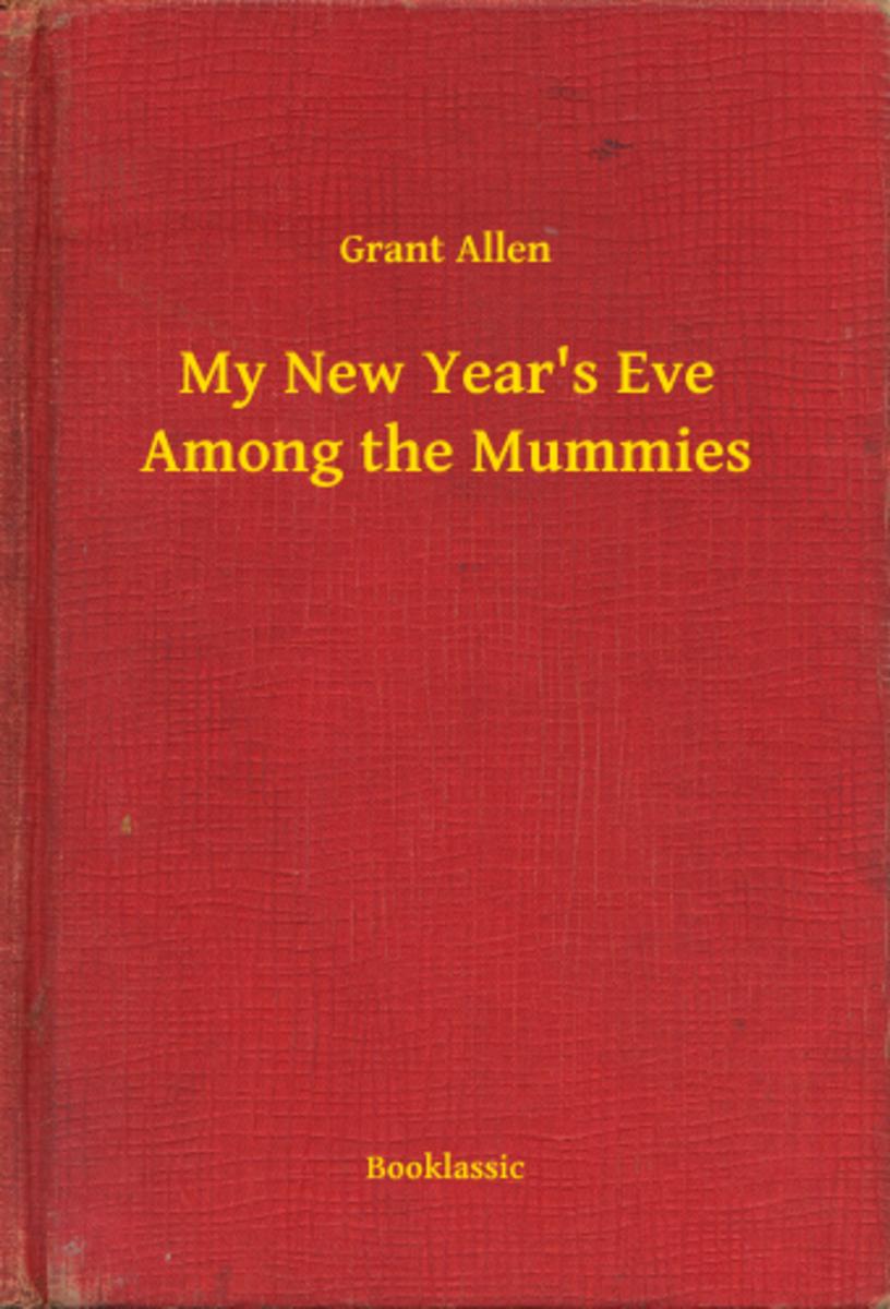 My New Year's Eve Among the Mummies