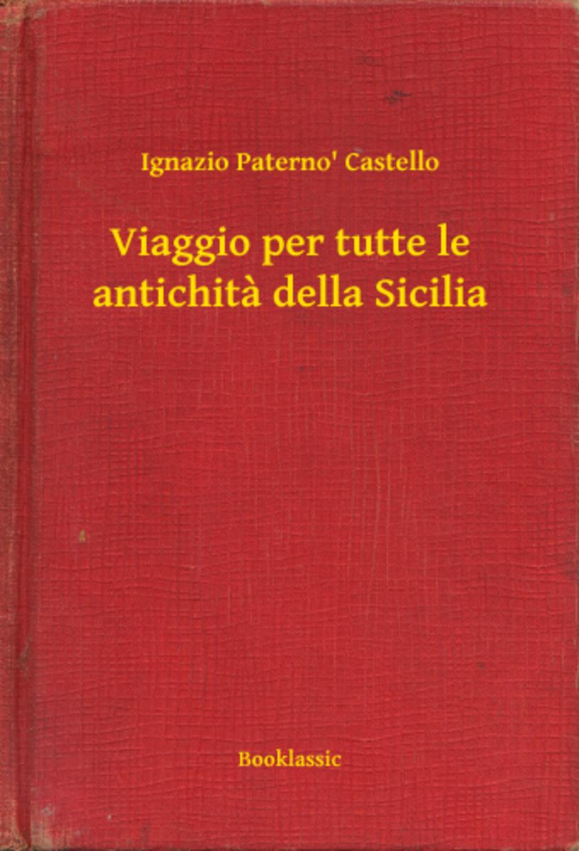 Viaggio per tutte le antichita della Sicilia