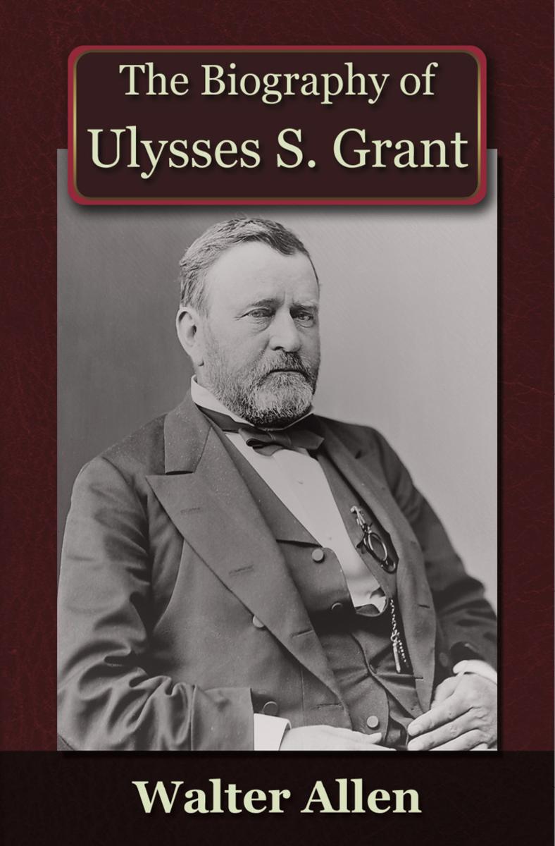 Biography of Ulysses S Grant