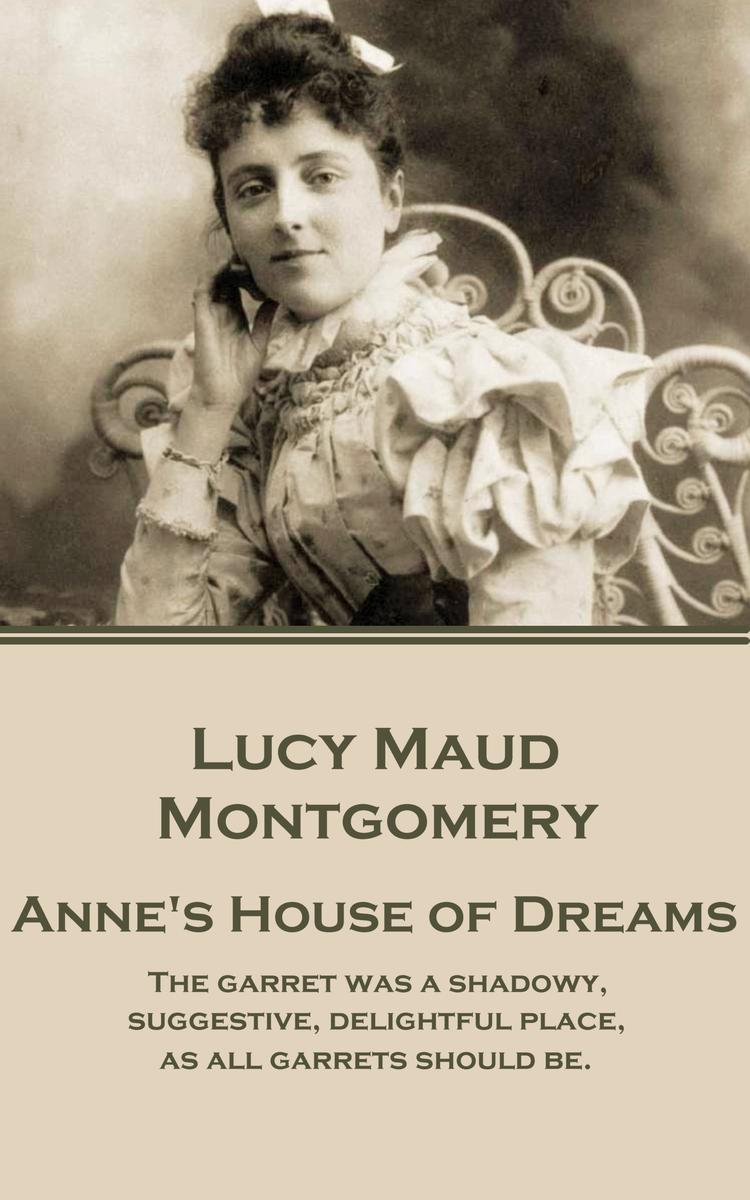 Anne's House of Dreams - The garret was a shadowy, suggestive