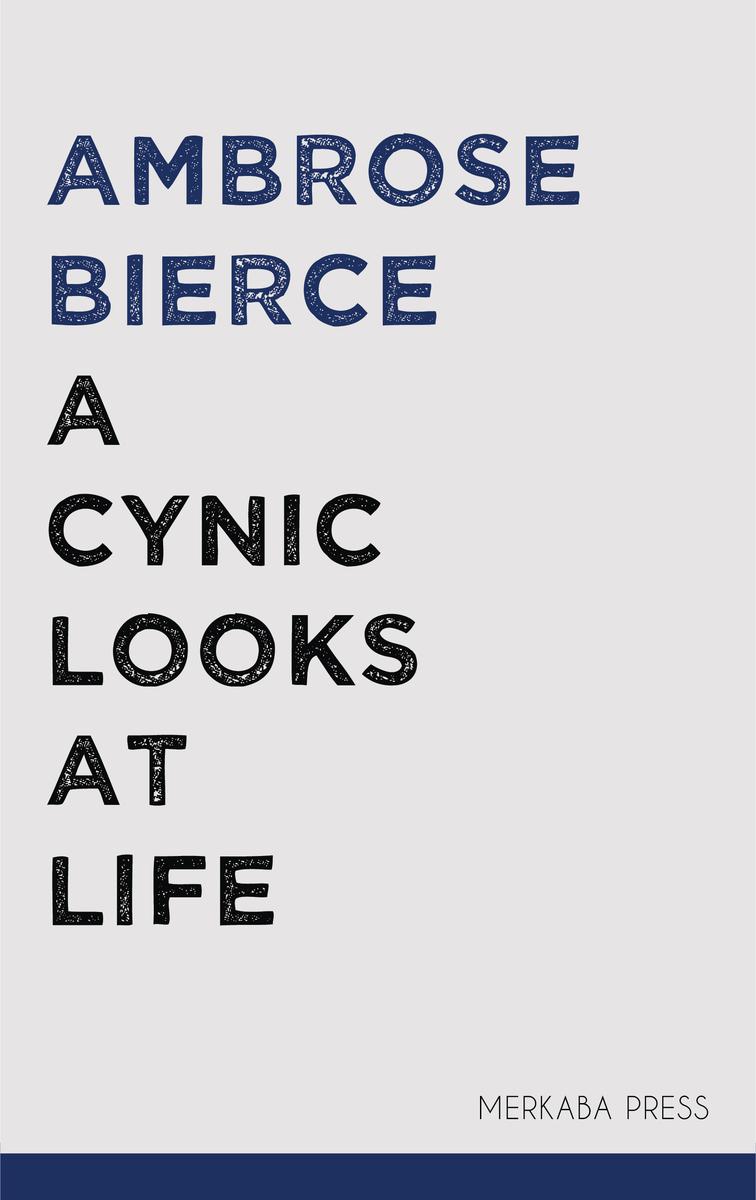 A Cynic Looks at Life