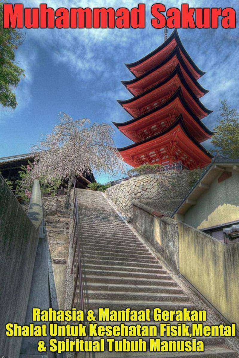 Rahasia ＆ Manfaat Gerakan Shalat Untuk Kesehatan Fisik,Mental ＆ Spiritual Tubuh