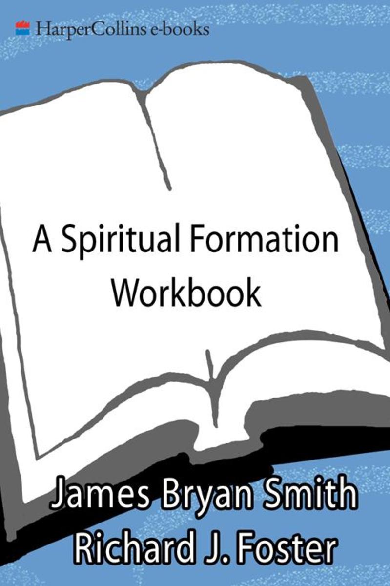 A Spiritual Formation Workbook -