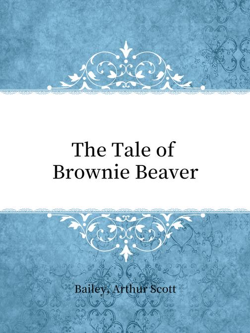 The Tale of Brownie Beaver