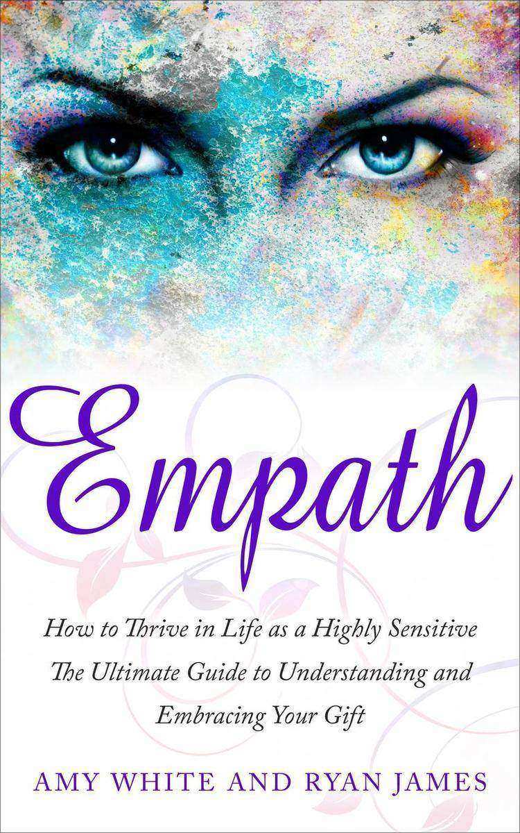 Empath: How to Thrive in Life as a Highly Sensitive