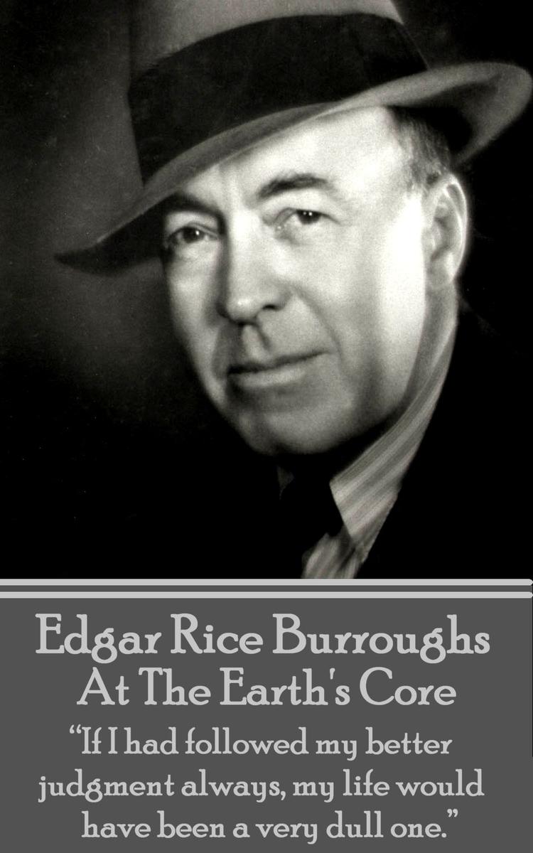 At The Earth's Core - If I had followed my better judgment always