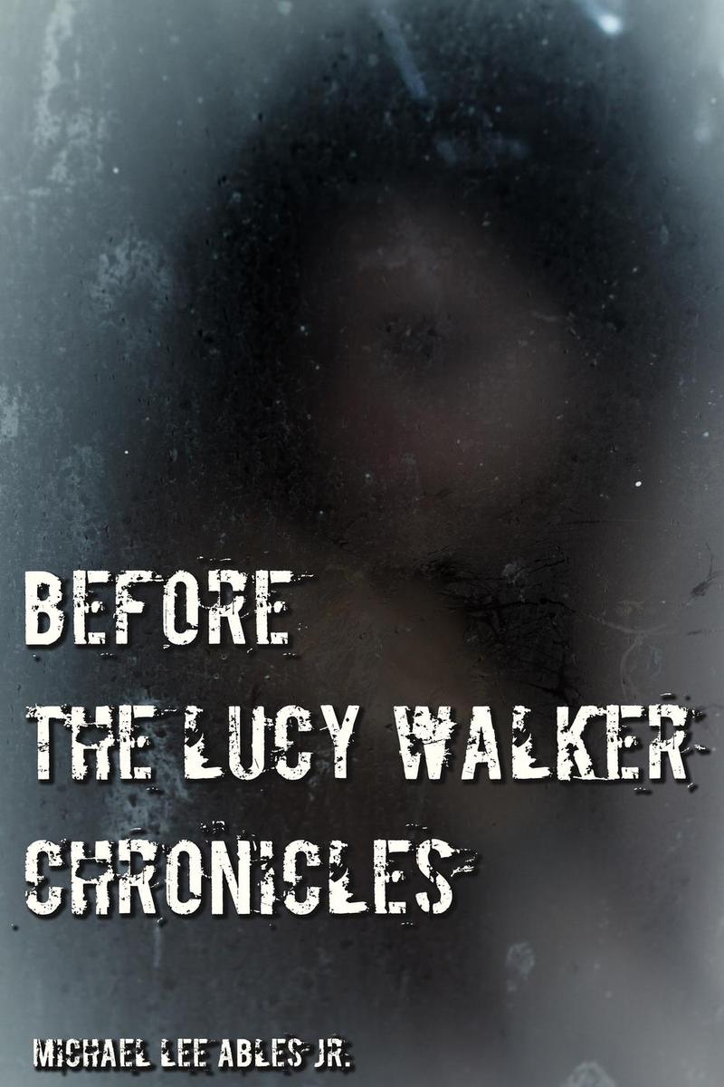 Before The Lucy Walker Chronicles