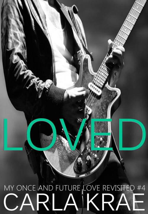 Loved (My Once and Future Love Revisited, #4)
