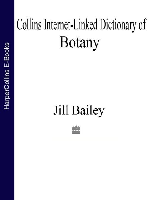 Botany (Collins Internet-Linked Dictionary of)